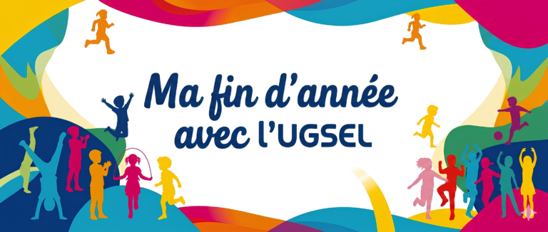 MA RENTREE ET MA FIN D&rsquo;ANNEE AVEC L’UGSEL